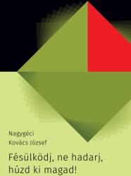 Fésülködj ne hadarj húzd ki magad! (ISBN: 9786155814723)