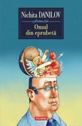 Omul din eprubeta - Nichita Danilov (ISBN: 9789734683383)