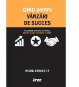 Ghid pentru vânzări de succes (ISBN: 9786069666029)