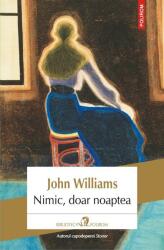 Nimic, doar noaptea - John Williams (ISBN: 9789734683123)