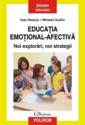 Educaţia emoţional-afectivă. Noi explorări, noi strategii (ISBN: 9789734683345)