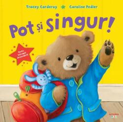 Pot si singur! - Tracey Corderoy, Caroline Pedler (ISBN: 9786060733478)