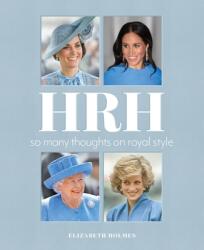 Hrh: So Many Thoughts on Royal Style (ISBN: 9781250625083)