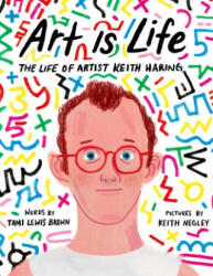 Art Is Life - Keith Negley (ISBN: 9780374304249)