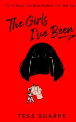 Girls I've Been - Tess Sharpe (ISBN: 9780593353806)