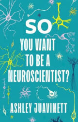So You Want to Be a Neuroscientist? (ISBN: 9780231190893)