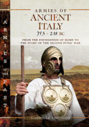Armies of Ancient Italy 753-218 BC - Gabriele Esposito (ISBN: 9781526751850)