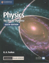 Physics for the IB Diploma Coursebook with Cambridge Elevate Enhanced Edition (2 Years) - K. A. Tsokos (2017)