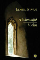 A BOLONDAJTÓ - VIOLIN (ISBN: 9789632634784)