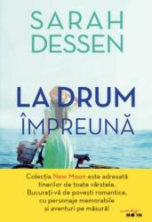 La drum impreuna - Sarah Dessen (ISBN: 9786063367397)