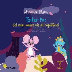 Tzitzi-Poc. Cel mai mare vis al copilariei - Mirona Paun (ISBN: 9786069801147)