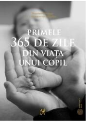 Primele 365 de zile din viaţa unui copil (ISBN: 9786069770559)