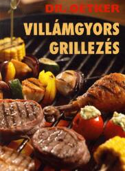Villámgyors grillezés - Dr. Oetker (ISBN: 9789639485648)