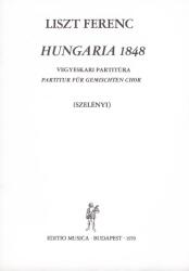 HUNGARIA 1848 VEGYESKARI PARTITÚRA (PARTITUR FÜR GEMISCHTEN CHOR) SZELÉNYI (ISBN: 9786400275231)