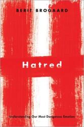 Hatred: Understanding Our Most Dangerous Emotion (ISBN: 9780190084448)