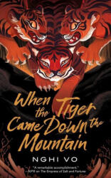 When the Tiger Came Down the Mountain - Nghi Vo (ISBN: 9781250786135)