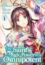 Saint's Magic Power is Omnipotent (Manga) Vol. 1 - Fujiazuki (ISBN: 9781645058533)