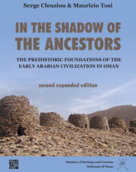 In the Shadow of the Ancestors: The Prehistoric Foundations of the Early Arabian Civilization in Oman: Second Expanded Edition (ISBN: 9781789697889)