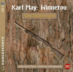 Winnetou 1. - Old Shatterhand /Hangoskönyv (ISBN: 9789630959759)