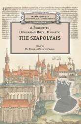 A forgotten hungarian royal dynasty: the szapolyais (2021)