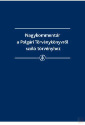 NAGYKOMMENTÁR A POLGÁRI TÖRVÉNYKÖNYVHÖZ (ISBN: 9789632959627)