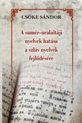 A sumér-uralaltáji nyelvek hatása a szláv nyelvek fejlődésére (ISBN: 9786156189400)