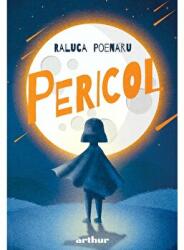 Pericol, Raluca Poenaru (ISBN: 9786067889512)