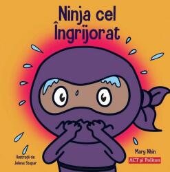 Ninja cel Îngrijorat (ISBN: 9786069136980)