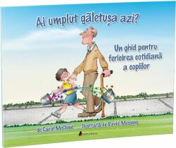 Ai umplut galetusa azi? Un ghid pentru fericirea cotidiana a copiilor - Carol McCloud, David Messing (ISBN: 9786069132234)