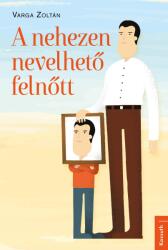 A nehezen nevelhető felnőtt (2021)