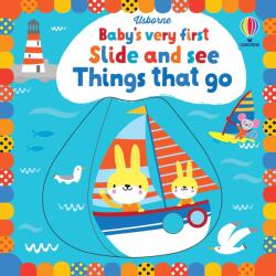 BABY'S VERY FIRST SLIDE AND SEE THINGS THAT GO (ISBN: 9781474986946)
