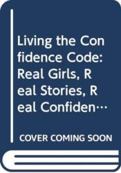 Living the Confidence Code (ISBN: 9780062954114)