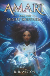 Amari and the Night Brothers (ISBN: 9780062975164)