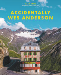 Accidentally Wes Anderson (ISBN: 9780316492737)