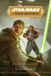 Star Wars The High Republic: Into The Dark - Giorgio Baroni (ISBN: 9781368057288)