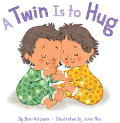 A Twin Is to Hug (ISBN: 9781419739873)