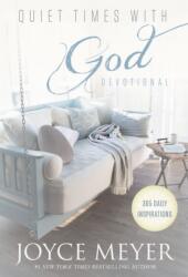 Quiet Times with God Devotional : 365 Daily Inspirations - Joyce Meyer (ISBN: 9781455560288)