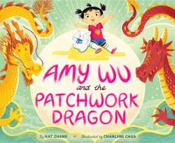 Amy Wu and the Patchwork Dragon (ISBN: 9781534463639)