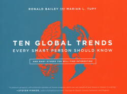 Ten Global Trends Every Smart Person Should Know - Marian L. Tupy (ISBN: 9781948647731)
