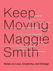 Keep Moving - Maggie Smith (ISBN: 9781982132071)