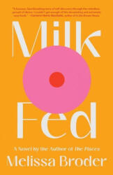 Milk Fed - Melissa Broder (ISBN: 9781982142490)