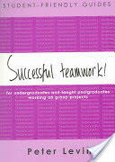 Student-Friendly Guide: Successful Teamwork! (2009)