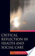 Critical Reflection in Health and Social Care (2007)