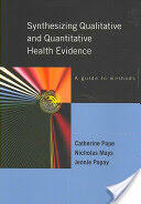 Synthesizing Qualitative and Quantitative Health Research: A Guide to Methods (2007)