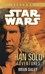 Han Solo Adventures: Star Wars Legends - Brian Daley (2004)