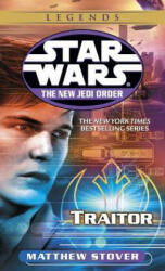 Traitor: Star Wars Legends (the New Jedi Order) - Matthew Woodring Stover (2007)