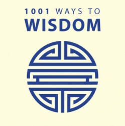 1001 Ways To Wisdom - Anne Moreland (2012)