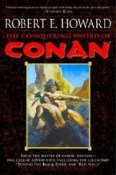 The Conquering Sword Of Conan - Robert E. Howard, Gregory Manchess (2011)