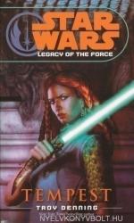 Star Wars Legacy of the Force Tempest - Troy Denning (2011)