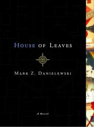 House of Leaves - Mark Z. Danielewski (2003)